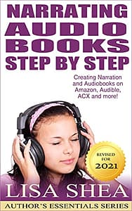 Read more about the article Narrating Audio Books Step by Step – Creating Narration and Audiobooks on Amazon, Audible, ACX and more! (Author’s Essentials Series Book 11)