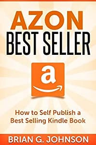 Read more about the article Azon Best Seller: How to Publish a Best Selling Kindle Book