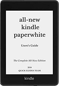 Read more about the article ALL-NEW KINDLE PAPERWHITE USER’S GUIDE: THE COMPLETE ALL-NEW EDITION: The Ultimate Manual To Set Up, Manage Your E-Reader, Advanced Tips And Tricks