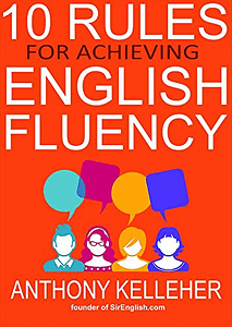 Read more about the article 10 Rules for Achieving English Fluency: Learn how to successfully learn English as a foreign language