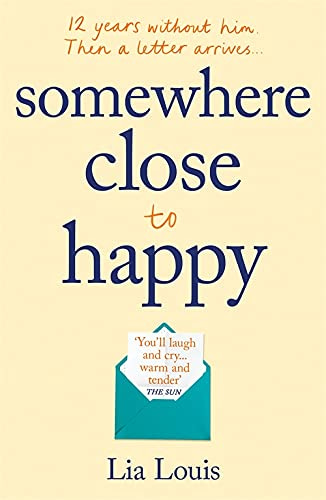 You are currently viewing SOMEWHERE CLOSE TO HAPPY: The heart-warming, laugh-out-loud debut of the year