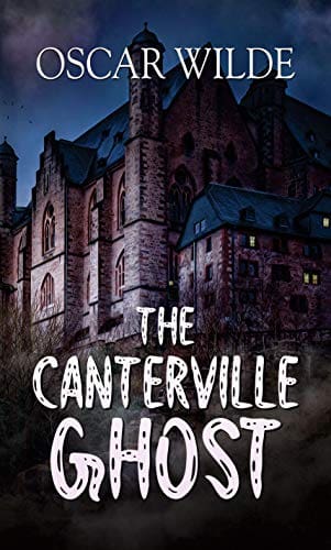 Read more about the article The Canterville Ghost : Illustrated Classics (Oscar Wilde graphic novel): The Canterville Ghost (Illustrated) (Best Classic Horror Novels of All Time)