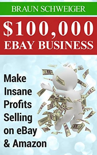 You are currently viewing $100,000 eBay Business: Make Insane Profits Selling on eBay & Amazon