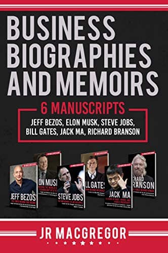 You are currently viewing Business Biographies and Memoirs: 6 Manuscripts: Jeff Bezos, Elon Musk, Steve Jobs, Bill Gates, Jack Ma, Richard Branson