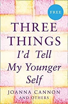 You are currently viewing Three Things I’d Tell My Younger Self (E-Story)